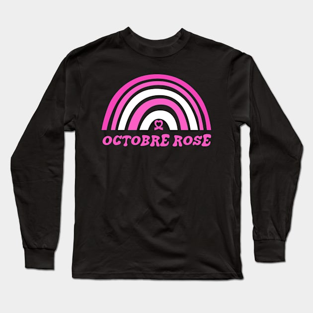 OCTOBRE ROSE lutte contre le cancer du sein Long Sleeve T-Shirt by savariya